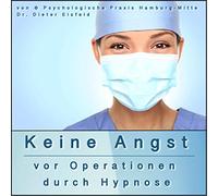KEINE ANGST VOR OP: (Hypnose-Audio-CD)