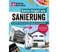 Keine Angst vor Sanierung Schritt für Schritt von der Planung bis zur Umsetzung | Energieeffizienz, Modernisierung, Finanzierung - Jörn Lindemann - Stiftung Warentest - ebook (ePub) - Livre