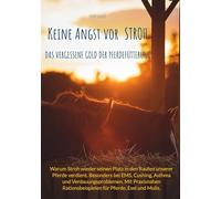 Keine Angst vor Stroh: Das vergessene Gold der Pferdefütterung