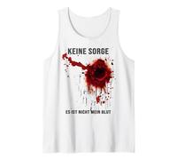 Keine Sorge Pas D'Inquiétude Ce n'est Pas Mon Sang Shirt Débardeur