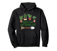 Keine Zeit der Garten ruft Gartenarbeit Hobbygärtner Garten Sweat à Capuche