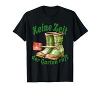 Keine Zeit der Garten ruft Gartenarbeit Hobbygärtner Garten T-Shirt