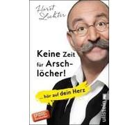 Keine Zeit Für Arschlöcher!