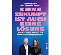 Keine Zukunft ist auch keine Lösung: Zwischen Krisen, Klimawut und einem Rest Hoffnung auf morgen