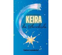 Keira, Die Überirdische