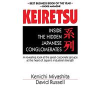 Keiretsu: Inside the Hidden Japanese Conglomerates