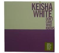 Keisha White Ft Cassidy - Don't Care Who Knows [Import]