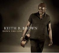 Keith B. Brown - Brown Keith B. / Down The Line