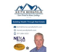 Keith Bergfeld: Your Friend in Home Lending: Building Wealth Through Real Estate
