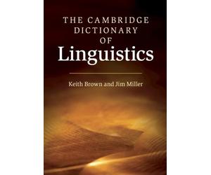 Keith Brown Jim Miller The Cambridge Dictionary of Linguistics (Poche)