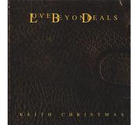 Keith Christmas - Love Beyond Deal$ [Import]