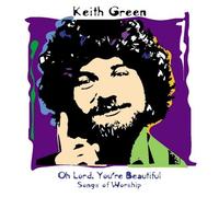 Keith Green - Songs of Worshi