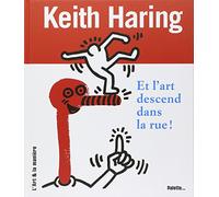 Keith Haring, et l'art descend dans la rue !