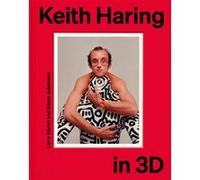 Keith Haring in 3D Larry Warsh (Auteur)