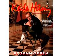 Keith Haring: The Authorized Biography