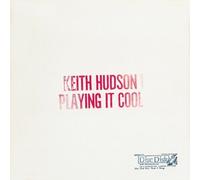 Keith Hudson - Playing It Cool And Playing It Right [Vinyl Lp]