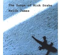 Keith James - The Songs of Nick Drake [Import]