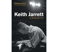 Keith Jarrett: A Biography