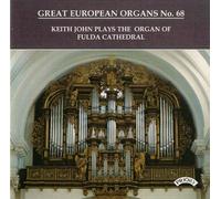 Keith John - Great European Organs - Vol .68