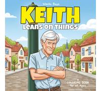 Keith Leans on Things: A Coloring Book Celebrating Our Favorite Man of Mystery - The Leaning Tower of KEITH