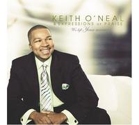 Keith O'Neal & Expression of Praise - We Lift Your Name