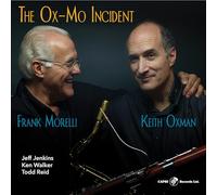 Keith Oxman & Frank Morelli - The Ox-Mo Incident