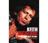 Keith Richards: Before They Make Me Run