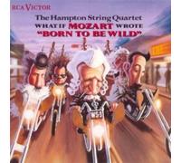 Keith Richards What if Mozart wrote "Born to Be Wild"/ The Hampton String Q (CD)