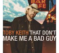 Keith, Toby - That Don't Make Me a.