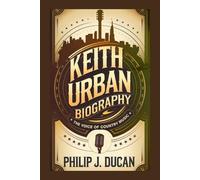 Keith urban biography: The voice of country music
