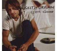 Keith Urban - Get Closer [Import]