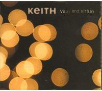 Keith - Vice and Virtue [Import]