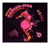 Kejaj - Bagad Ronsed-Mor Locoal-Mendon