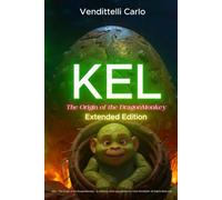 KEL: The Origin of the DragonMonkey - Extended Edition -