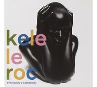 Kele Le Roc - Everybody's Somebody [Import]