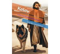 kelev: Il cane che camminò accanto a Gesù
