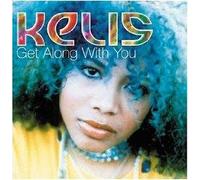 Kelis - Get Along with You [Import]