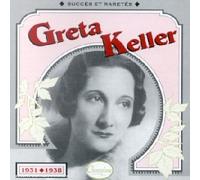 Keller, Greta - Greta Keller 1931-38 [Import]