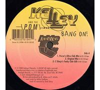 Kelley And The PDM - Bang On! [Vinyl Single 12'']