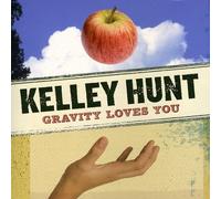 Hunt, Kelly – Gravity Loves You – CD – Burnside