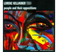 Kellhuber,Lorenz Trio - People and Their Oppositions