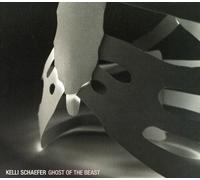 Kelli Schaefer - Ghost of the Beast [New CD]