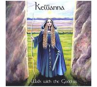 Kellianna - I Walk With The Goddess [Cd]