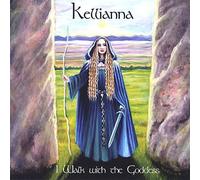 Kellianna - I Walk With The Goddess [Cd]