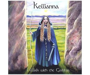 Kellianna - I Walk With The Goddess [Cd]