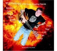 Kellogg, Phil - Gravity Can Bring You Down