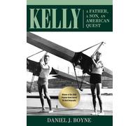 Kelly: A Father, A Son, An American Quest