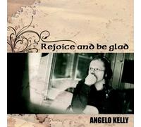 Kelly,Angelo - Rejoice and Be Glad [Import]