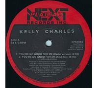 Kelly Charles - Kelly Charles - You're No Good For Me - Next Plateau Records Inc.