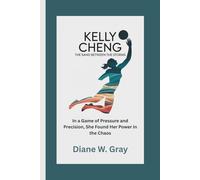 KELLY CHENG: The Sand Between the Storms: In a Game of Pressure and Precision, She Found Her Power in the Chaos